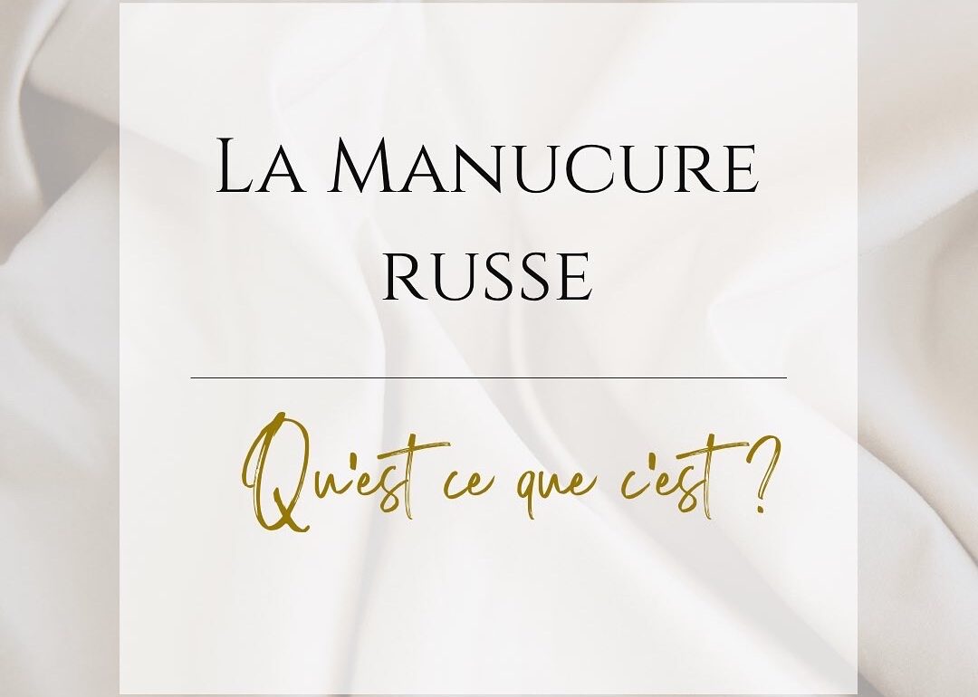Manucure russe - Montpellier